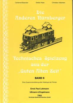 Die Anderen Nürnberger - Technisches Spielzeug aus der "Guten Alten Zeit", Bd. 6