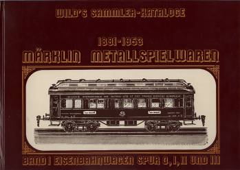 Märklin Metallspielwaren 1891 - 1953, Band 1