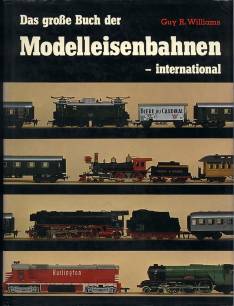 Das große Buch der Modelleisenbahnen - international
