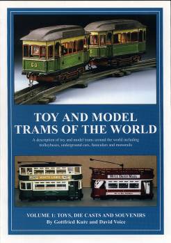 Toy and Model Trams of the World - Vol. 1