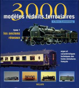 3000 modèles réduits ferroviaires - Tome 1