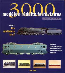 3000 modèles réduits ferroviaires - Tome 2