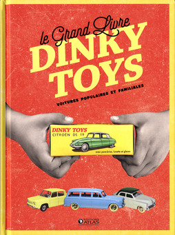 Le grand livre Dinky Toys