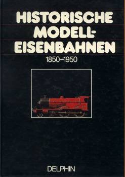Historische Modelleisenbahnen 1850-1950