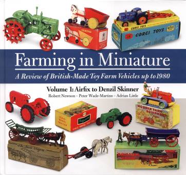 Farming in Miniature Volume 1: Airfix to Denzil Skinner