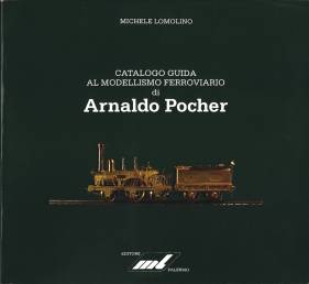 Catalogo guida al modellismo ferroviario Arnaldo Pocher